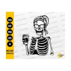 Coffee Skeleton SVG | Mom Life SVG | Caffeine Caffeinated Halloween | Cutting Files Printable Clipart Vector Digital Dow