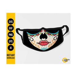 Candy Skull Girl Face Mask SVG | Day Of The Dead Facemask | Dia De Los Muertos | Cricut Cut Clipart Vector Digital Downl