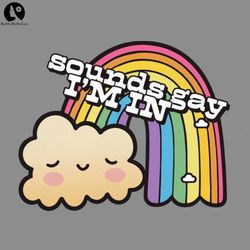 Sounds Gay Im In Retro Rainbow Design PNG, Digital Download