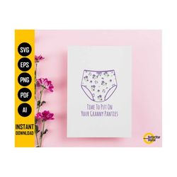 Put On Granny Panties SVG | New Grandmother Card | Congrats Grandma | Cricut Cutting File Clipart Vector | Digital Downl