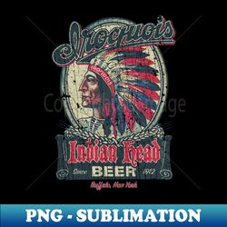 Iroquois Indian Head Beer 1842 - Aesthetic Sublimation Digital File - Defying the Norms