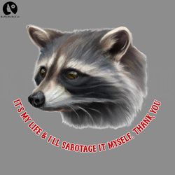 Its My Life Raccoon Lover Design PNG, Digital Download