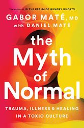 The Myth of Normal by Gabor Mate - eBook - Non Fiction Books