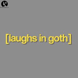 Laughs In Goth  PNG, Digital Download