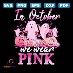 In October We Wear Pink Png, Pink Pumpkin Flower Png, Ghost Breast Cancer Awareness Png, Pink Cancer Warrior Png, Pumpki