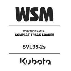 kubota svl95-2s track loader workshop wsm manual