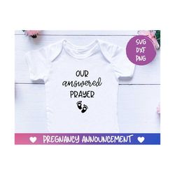our answered prayer svg, pregnancy announcement svg, baby announcement svg, pregnant svg, maternity svg, cut files for c