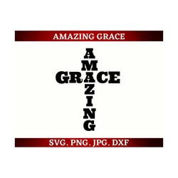 Amazing Grace SVG, Christian SVG, Easter SVG, Religious svg, Scripture svg, Bible Verse svg, Vinyl cut, Cut File for Cri