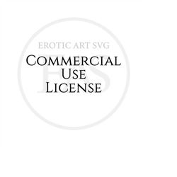 Commercial Use License By Erotic Art Svg - For a Single File Use