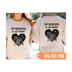 My weekend is all booked SVG Reading SVG, Book Lover SVG, Book shirt svg, Book svg, Reading shirt svg, Bookworm svg, Tea