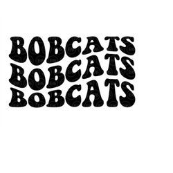 Bobcats Wavy Stacked Svg, Go Bobcats Svg, Bobcats Team, Retro Vintage Groovy Font. Vector Cut file Cricut, Silhouette, S
