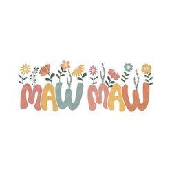 Maw maw flower SVG PNG Design, Maw maw shirt svg, cat popular sublimation svg , Maw maw shirt png, png for shirt, digita