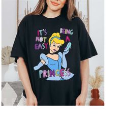 Disney Princess Cinderella Not Easy Being a Princess T-Shirt, Cinderella Shirt, Disneyland Trip Family Matching Outfits,