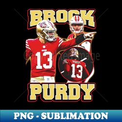 brock purdy football 49ers poster - Trendy Sublimation Digital Download - Unleash Your Creativity