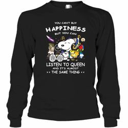 Snoopy You Can&039T Buy Happiness But You Can Listen To Queen And It&039S Almost The Same Thing Long Sleeve T-Shirt