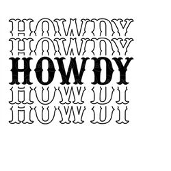 Stacked Howdy Svg, Cowboy Svg, Western Font Svg, Country Svg. Vector Cut file for Cricut, Silhouette, Pdf Png Dxf Eps, D