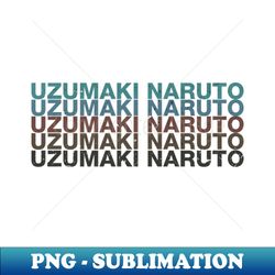 Vintage Proud Anime Name Naruto Funny Birthday Gift - Premium Sublimation Digital Download - Instantly Transform Your Sublimation Projects