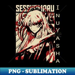 Lord Sesshomaru - Exclusive Sublimation Digital File - Create with Confidence
