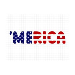 Merica SVG, 4th of July SVG, America svg, Digital Download, Cricut, Silhouette, Patriotic SVG, Fourth of July svg, usa s