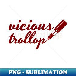 vicious trollop - Creative Sublimation PNG Download - Unleash Your Inner Rebellion