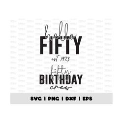 Hello Fifty Png, 70th Birthday Svg, Established 1973 Eps, Hello Fifty Svg, Dxf, Png, Eps, Fifty Birthday cew Svg, Est 19