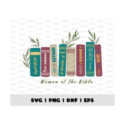 Women Of The Bible Png, Digital Design, Hand Drawn Art Svg, Faith Sublimation Design, Retro Christian Dxf, Bible Eps, Di