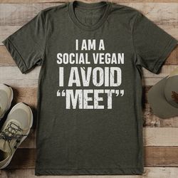 I Am A Social Vegan I Avoid Meet Tee