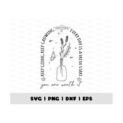 Keep Going Keep Growing SVG PNG, Positive Aesthetic SVG, Self love Svg Motivational Quote Wildflower Svg, Boho Png, Mani