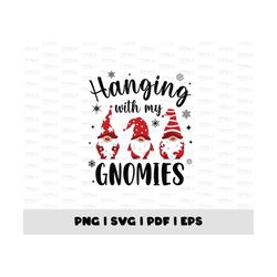 Hanging with my Gnomies Christms SVG PNG, Gnomes christmas sublimation, Funny Christmas PNG, Merry christmas shirt, Buff