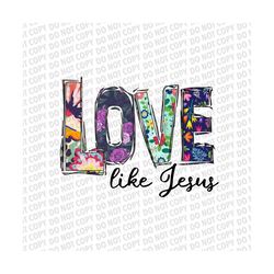 Love Like Jesus PNG, Poguelandia PNG, Outer Banks Poguelandia 2023 PNg, Instant Download, Digital Download, Digital Prin