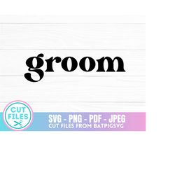 Groom SVG, Groom, Wedding, Marriage, Bride, Bridal Party, Cute, Retro, Digital Download, Instant Download, Cut File, Cri