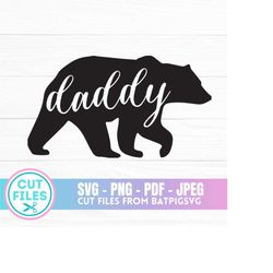 Daddy Bear SVG, Daddy Dear, Family SVG, Family Cut File, Cricut Cut File, Family, Cute SVG, Daddy, Fathers Day Svg, Bear