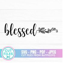 Blessed SVG, Blessed, Floral Word, Car Decal, Digital Download, Instant Download, Cut File, Cricut, SVG, Bless, God, Fai