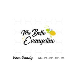 Ma Belle Evangeline Svg | Funny Quote Svg | Tiana Svg | Quote Svg | Princess Svg | Cut Files For Cricut | Silhouette Cut