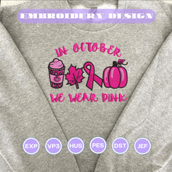 In October We Wear Embroidery Designs, Cancer Awareness Embroidery Designs, Breast Cancer Embroidery Designs, Pink Ribbon Embroidery Designs