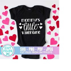 Mommy's Little Valentine SVG, Mommy Is My Valentine SVG, Baby Valentines Day SVG, Cut File for Cricut, Cut File for Silh
