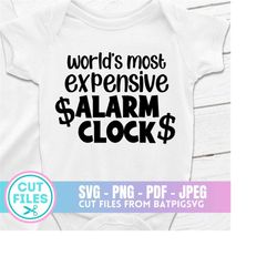 World's Most Expensive Alarm Clock SVG, Alarm Clock SVG, Newborn Svg, Baby SVG, Cricut Cut File, Digital Download, Cut F