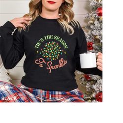 Tis The Season To Sparkle Sweatshirt, Matching Family Christmas Shirts, Matching Xmas Shirt, Christmas Winter Sweatshirt