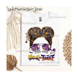 Little Miss Trick Or Treat Png, Messy Bun Girl Png, Bootiful Png, Girl Halloween Ghost Png, Halloween Boo Shirt Design,