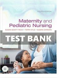 Maternity and Pediatric Nursing 4th Edition Ricci Kyle Carman TB