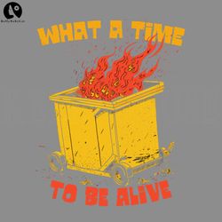 what a time to be alive png, digital download