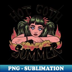 Hot Goth Summer - Elegant Sublimation PNG Download - Fashionable and Fearless