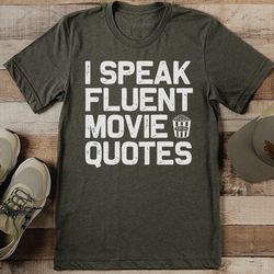 i speak fluent movie quotes tee