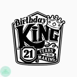 21st birthday svg. Birthday Gift 21st birthday png, svg, dxf clipart files. Birthday King Mens 21st birthday svg