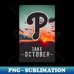 Take October Phillies - Unique Sublimation PNG Download - Perfect for Sublimation Mastery