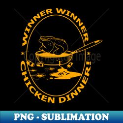 WINNER WINNER CHICKEN DINNER - PNG Transparent Digital Download File for Sublimation - Unleash Your Creativity