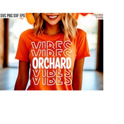 Orchard Vibes Svg | Apple Orchard Cut Files | Hayride T-shirt Designs | Orchard Job Pngs | Work Tshirt Quotes | Fall Shi