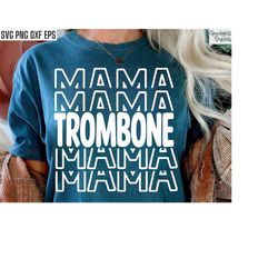Trombone Mama Svg | Band Mom Pngs | High School Band | Marching Band Svgs | T-shirt Quotes | Middle School | Junior High