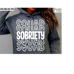 Sobriety Squad | Sober Shirt Svg | Sober Living Png | Recovery Tshirt Designs | Rehab Quote | Recover Svgs | Clean Time