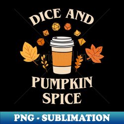 Dice and Pumpkin Spice Coffee Autumn Tabletop RPG - Trendy Sublimation Digital Download - Unleash Your Inner Rebellion